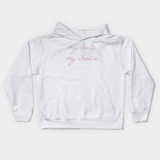 My Body, My Choice Kids Hoodie